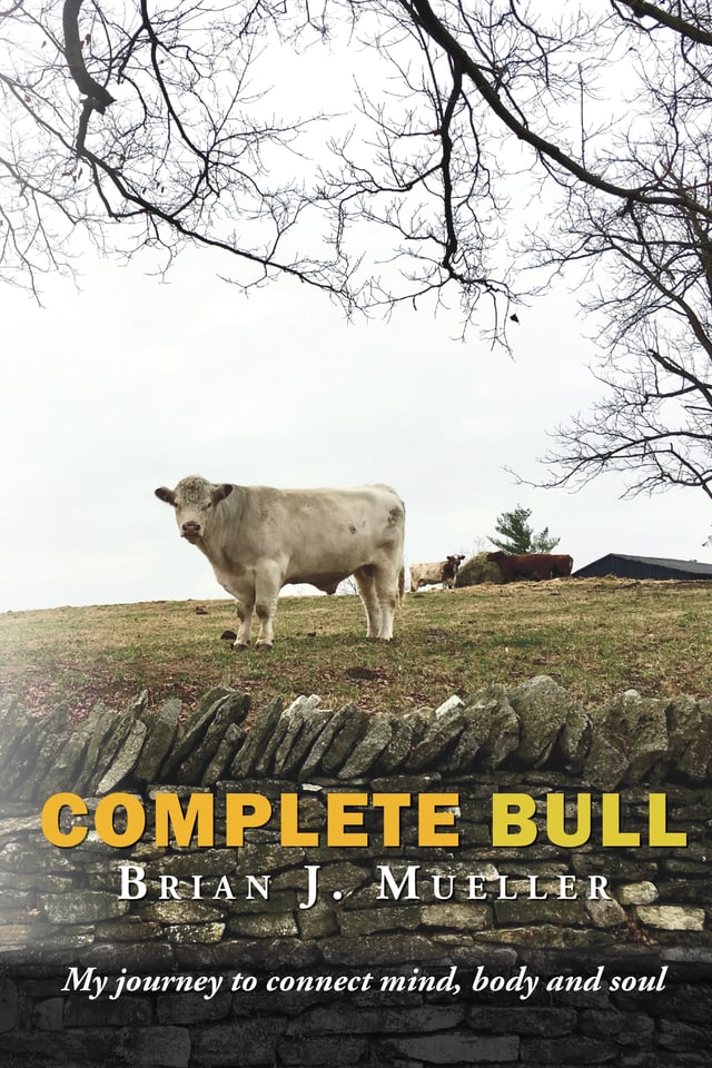 Cover of Complete Bull: My journey to connect mind, body, and soul